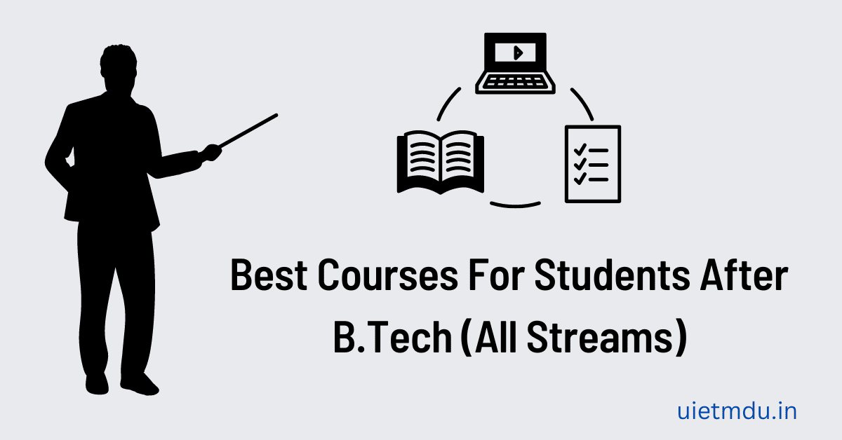 Best Courses For Students After B.Tech (All Streams)