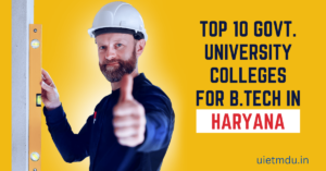 Top 10 Govt. University/Colleges for B.Tech in Haryana