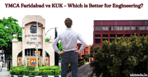 YMCA Faridabad vs KUK – Which is Better for Engineering