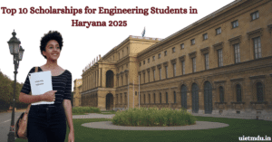 Top 10 Scholarships for Engineering Students in Haryana 2025