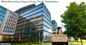 What Recruiters Expect From Fresh Graduates